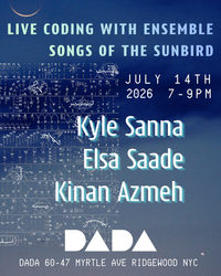 Kyle Sanna / Elsa Saade with Kinan Azmeh (live coding with ensemble / songs in Arabic)