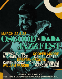 Osgood x DADA Jazz Festival [NIGHT 2/SHOW 2] - Michael Blake, Trevor Dunn, Kresten Osgood