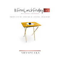 #FreeLunchFriday, Vol 6: Blessed Edition by ShySpeaks