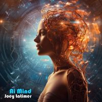 Ai Mind (Single Version) by Joey Latimer