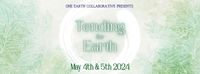 Tending The Earth