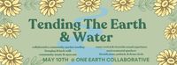 Tending The Earth and Water