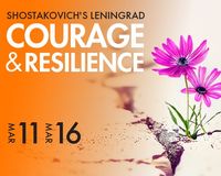 SOTA: Courage & Resilience — Shostakovich’s Leningrad