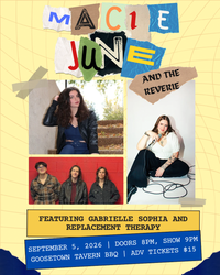 Macie June & The Reverie featuring Gabrielle Sophia and Replacement Therapy