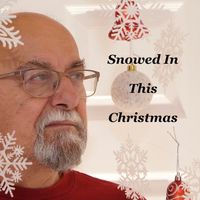 Snowed In This Christmas by Bob Keats 