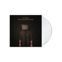 Hello From The End Of The World - CD