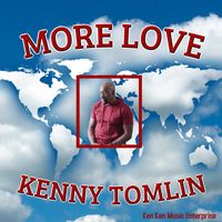 More Love by Kenny Tomlin