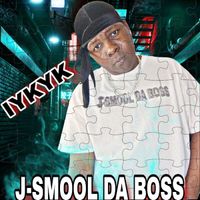 IYKYK by J-SMOOL DA BOSS