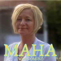 MAHA, Pt. 6 (WE'RE COMIN!) by Chronik Kid