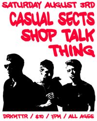 Casual Sects / Shop Talk / THING (members of Sleeveens) 