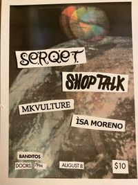Shop Talk / Serqet / MkVulture / Isa Moreno