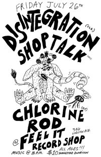 Disintegration / Shop Talk / Chlorine / Rod