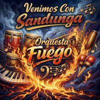 Venimos Con Sandunga by Orchestra Fuego