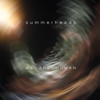 We Are Human by Summerheads
