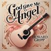 God Gave Me An Angel (Acoustic) — Digital Download