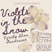 Violets in the Snow: A Variety Show FUNdraiser