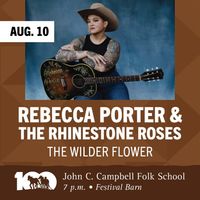 John C. Campbell Folk School w/ Rebecca Porter and the Rhinestone Roses