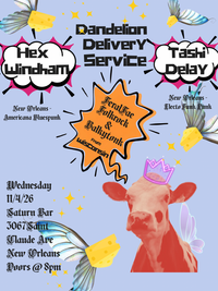 Dandelion Delivery Service/Hex Windham/Tashi Delay