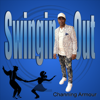 Swingin Out by Channing Armour