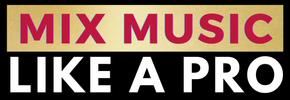 MIX MUSIC LIKE A PRO (8-Step Video Course)