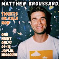 Matthew Broussard Live in Joplin!