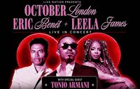 Special Guest: October London, Eric Benét, and Leela James