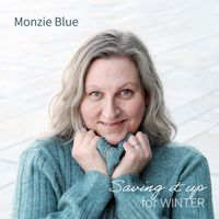 Saving It Up For Winter (EP) by Monzie Blue
