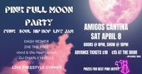 Pink Full Moon Party feat. Zhe the Free, Dash Reimer, vbnd and the Heartbreaks & DJ Charly Hustle
