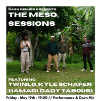 Meso Sessions Premiere Show - feat. Dash Reimer, Hamady Dadi Taboubi, Kyle Schafer, Youssef Soltana