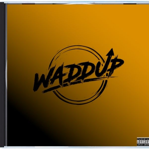 WADDUP - CD "AUTOGRAPHED"