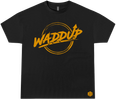 ORIGINAL WADDUP TEE
