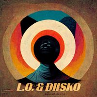 L.O. & DIISKO by L.O. & DIISKO