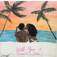 With You <3 x Zodivc  by SunniChi x Zodivc 