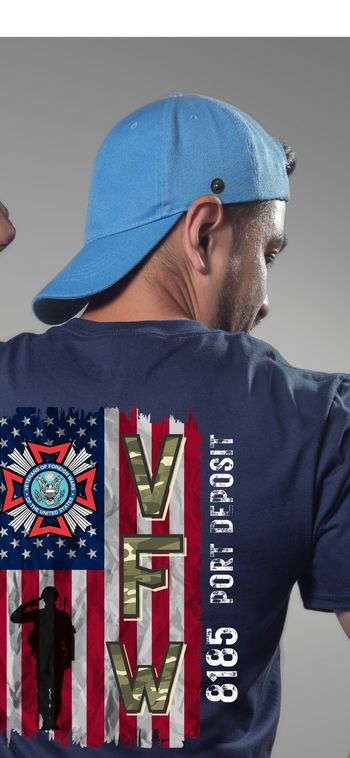 Custom Made T-Shirts
Port Deposit, Md. VFW

