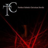 Perfect Rebels Christian Devils by TC