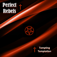 Tempting Temptation  by Perfect Rebels