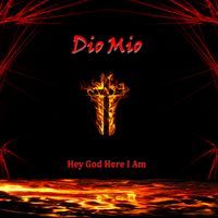 Hey God Here I Am by Dio Mio