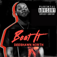 Beat It (Original Single) by Deeshawn North