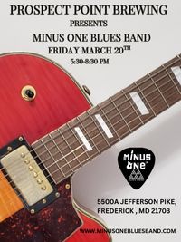 Minus One Blues Band: Live at Prospect Point Brewing