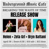 Helen "Waste of Time" Release Show