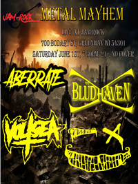 METAL MAYHEM W/ ABERRATE, BLÜDHAVEN, VOLTSEA, GRINDGE