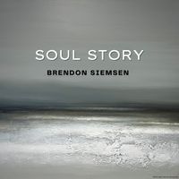 Soul Story EP by Brendon Siemsen