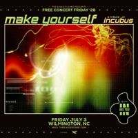 MAKE YOURSELF: A Tribute to Incubus