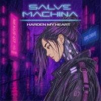 Harden My Heart by Salve Machina