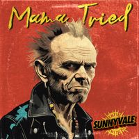 Mama Tried by Sunnyvale