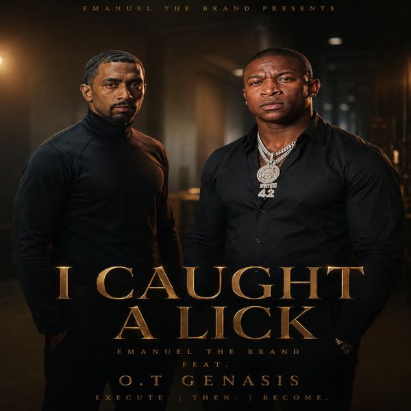 I CAUGHT A LICK (Ft. O.T. Genasis)