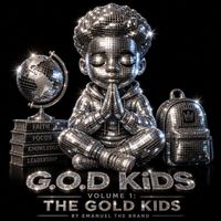 G.O.D KiDS VOLUME 1: THE GOLD KIDS by Emanuel The Brand
