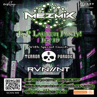 Mezmik EP Launch Party /w Terror Parade & RVN//NT