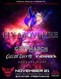 Fly Above Fire, Greymarch and more at The Rail