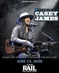American Idol Finalist CASEY JAMES at The Rail